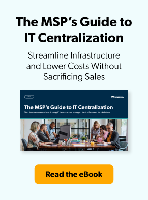 The MSPs Guide to IT Centralization