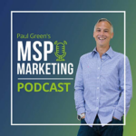 Paul Green's MSP Marketing podcast cover