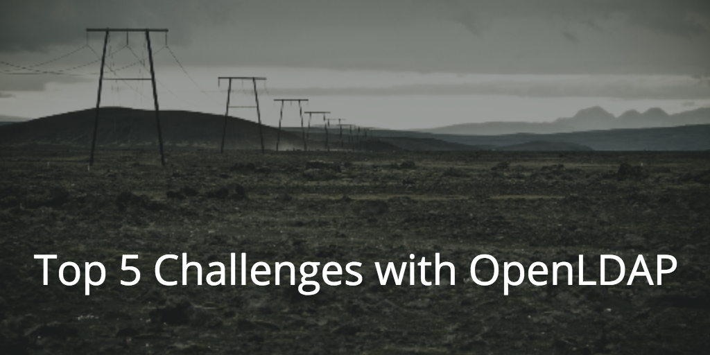 Challenges with OpenLDAP