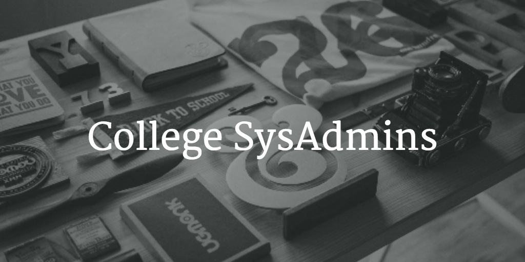 college sysadmins