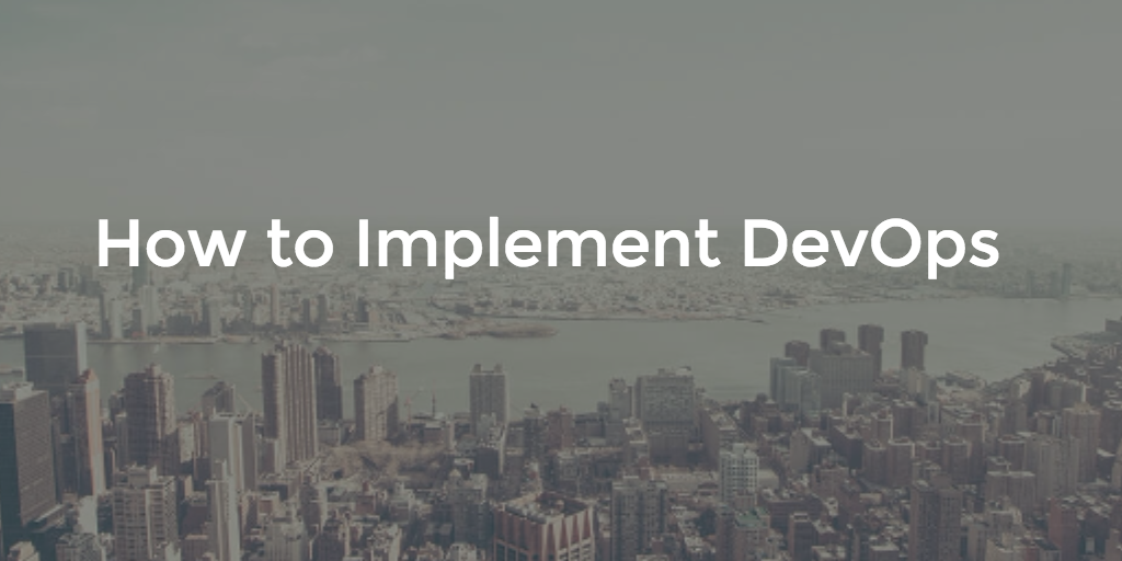 How to Implement DevOps