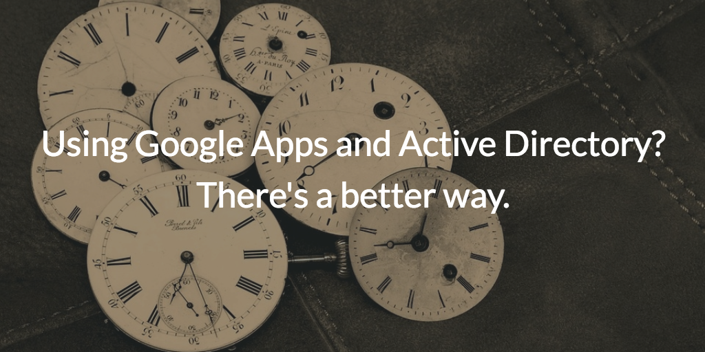 google apps active directory better way