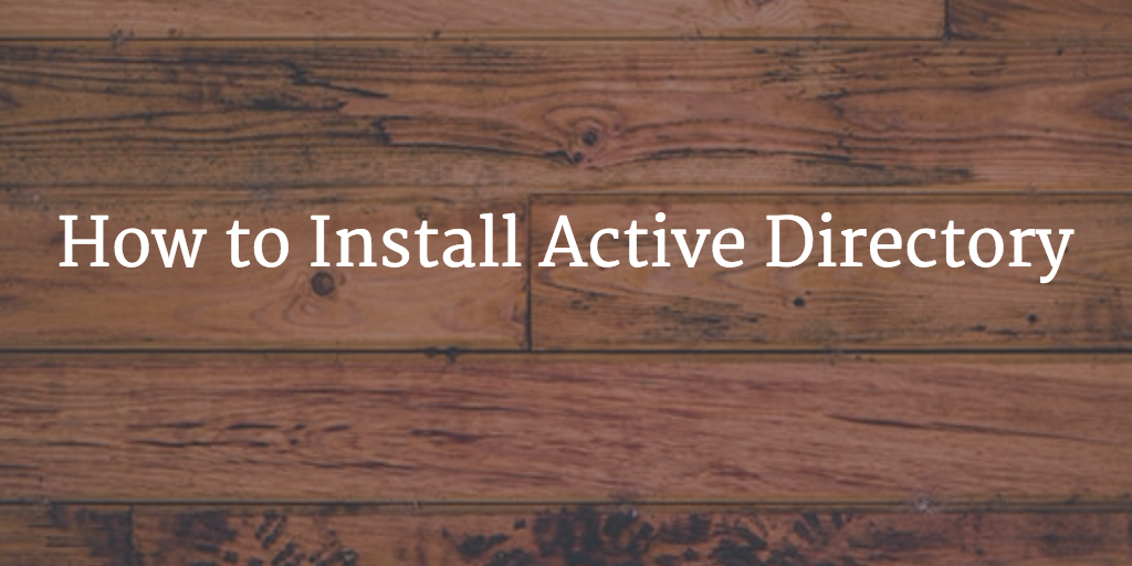 how to install active directory