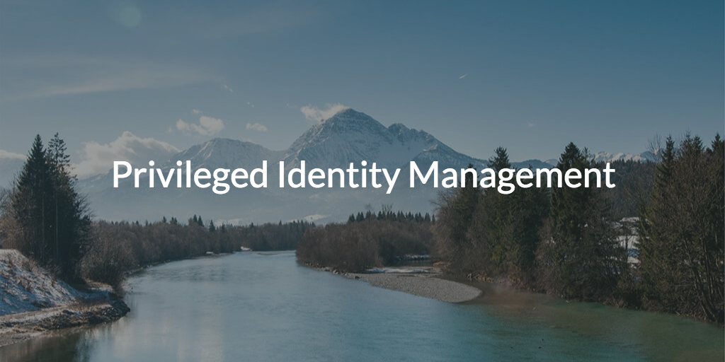 privileged identity management