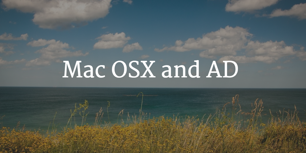 Mac OSX and Active Directory