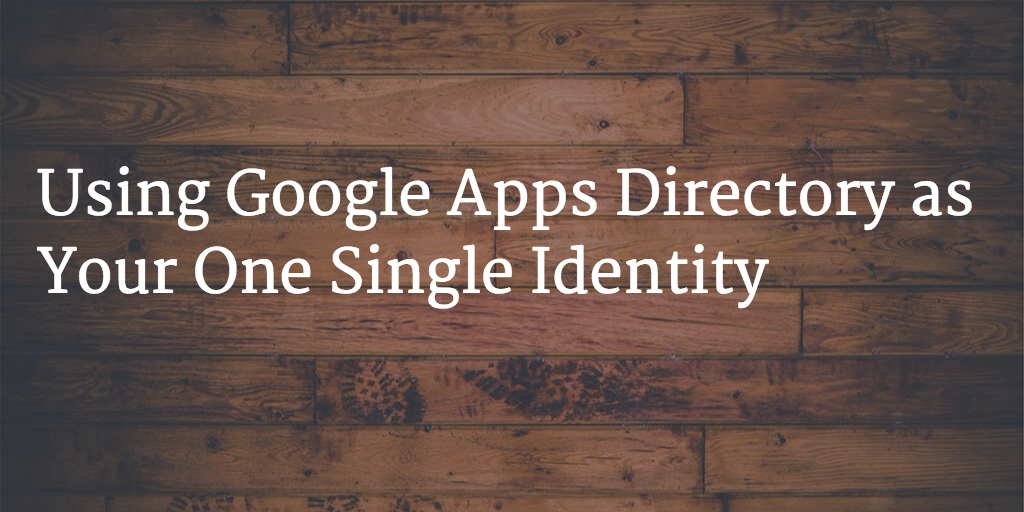 Using Google Apps as Identity