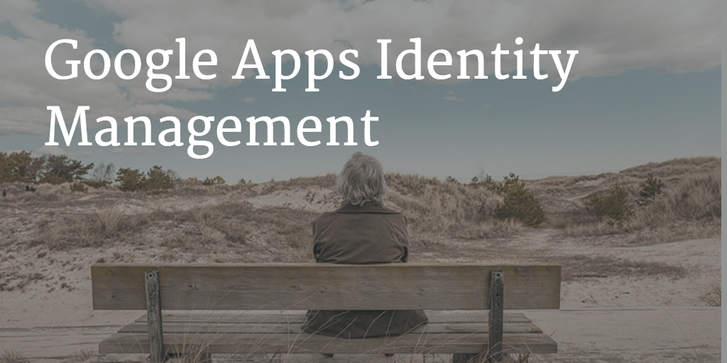 google apps identity management