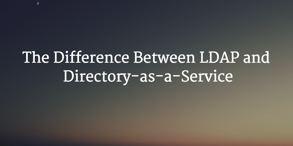difference LDAP and DaaS