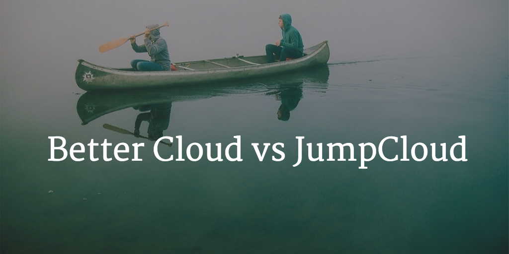 Better Cloud vs JumpCloud Directory-as-a-Service