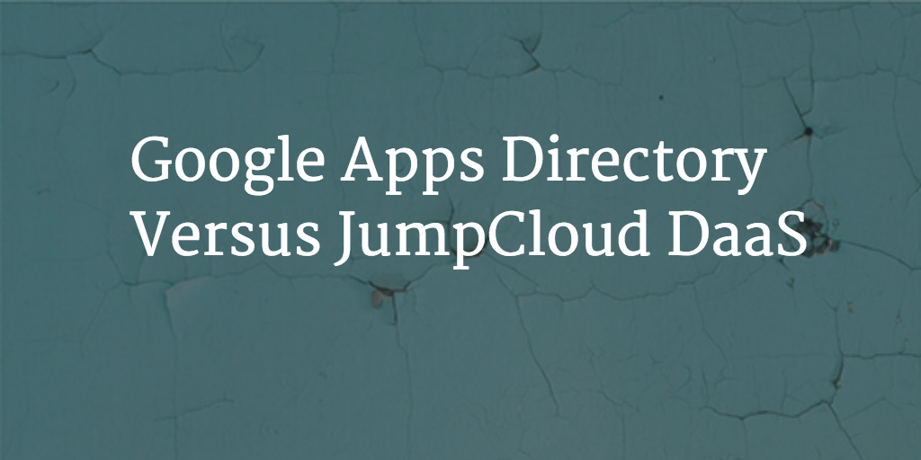 Google Apps Directory vs JumpCloud