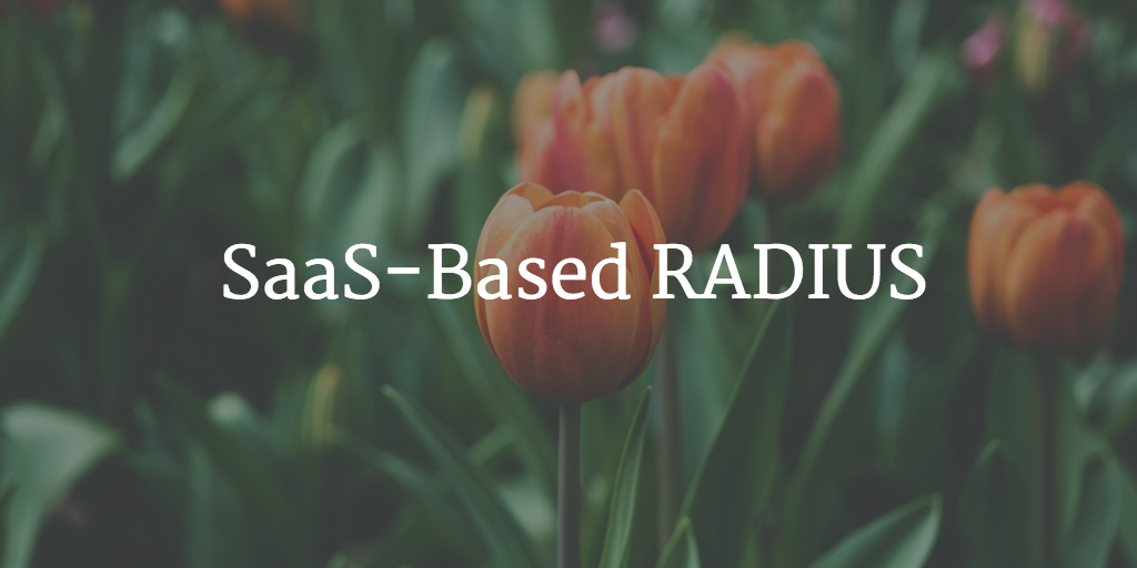 SaaS based RADIUS