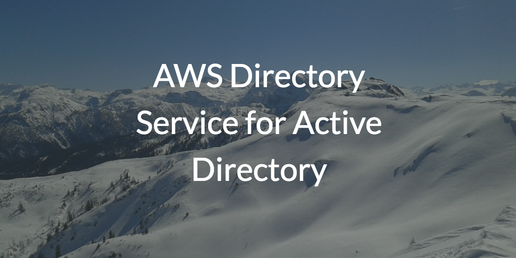 AWS Directory Service for Active Directory