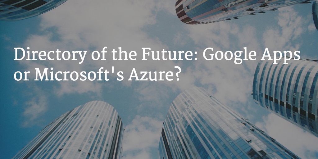 google apps or microsoft azure