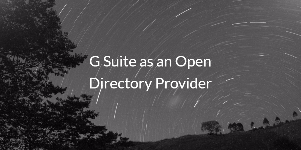 G Suite as an Open Directory Provider
