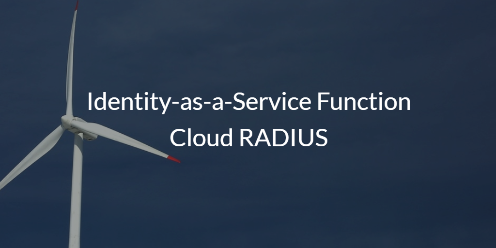 Identity-as-a-Service Function Cloud RADIUS