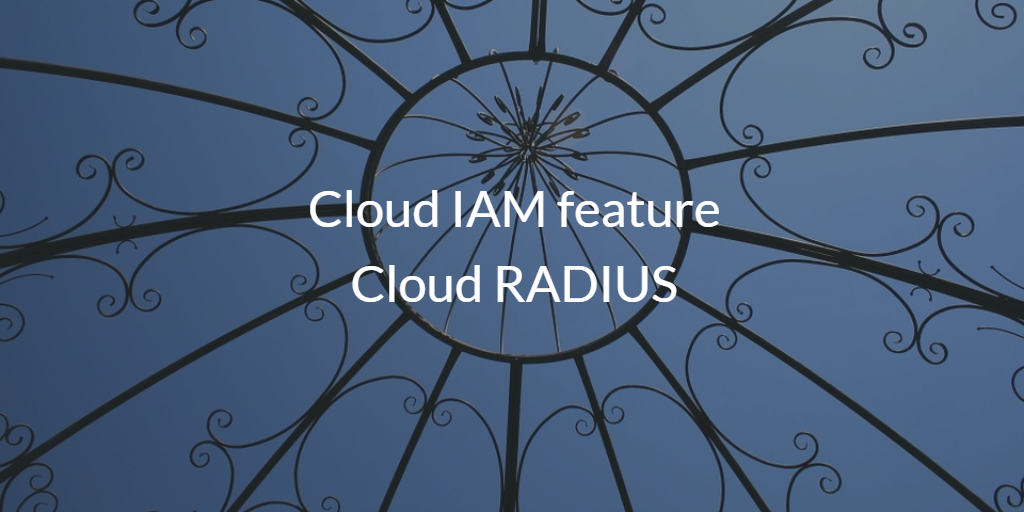 Cloud IAM Cloud RADIUS