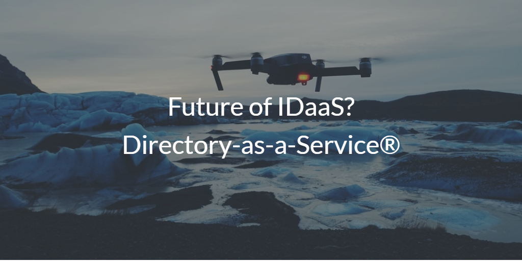 Directory-as-a-Service future of IDaaS