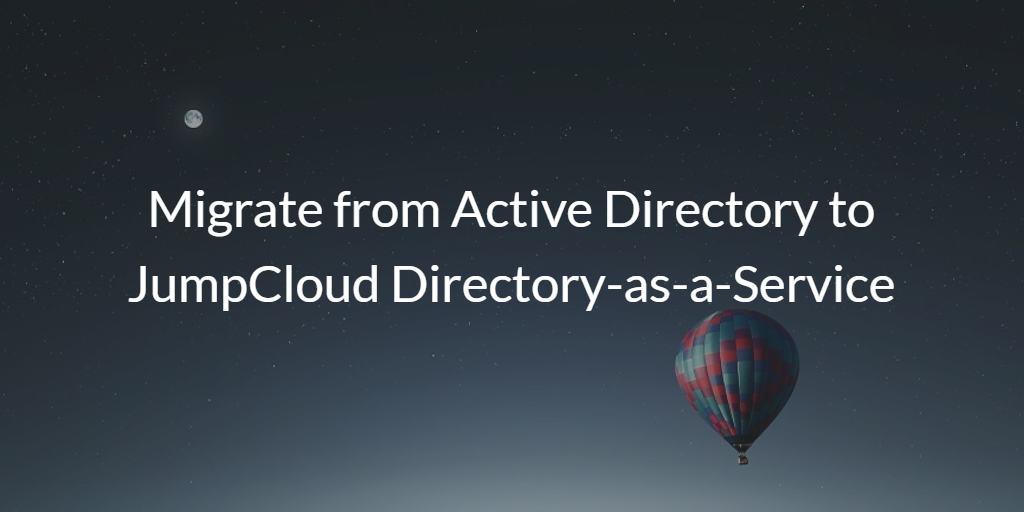 Migrate from Active Directory to JumpCloud