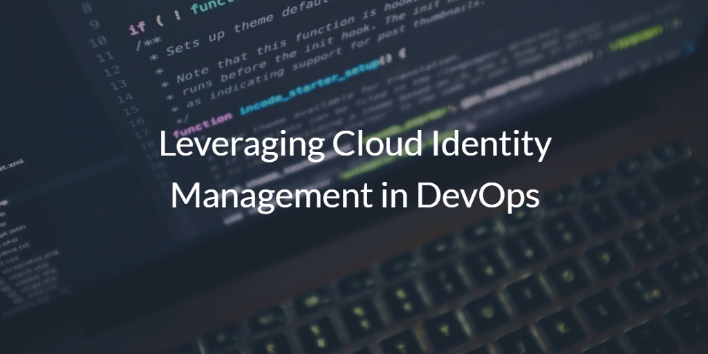 Cloud Identity Management DevOps