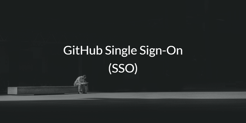 GitHub Single Sign-On (SSO)