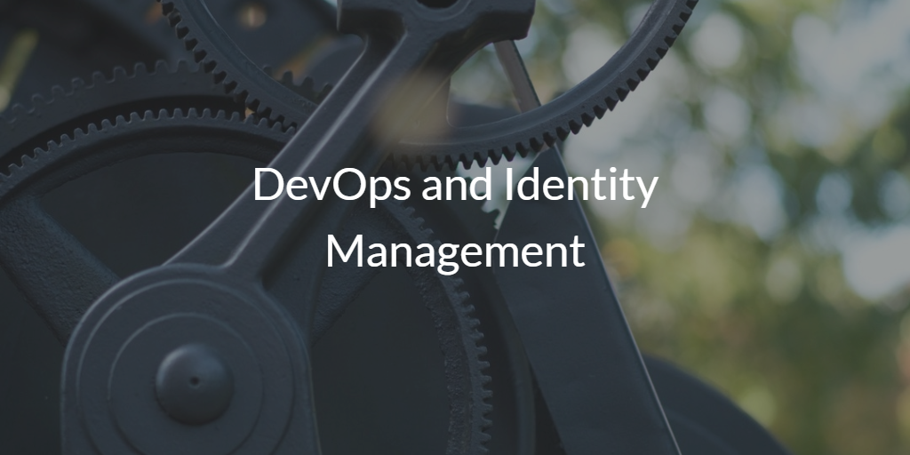 DevOps and Identity Management