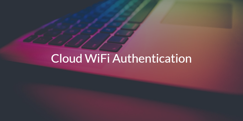 Cloud WiFi Authentication