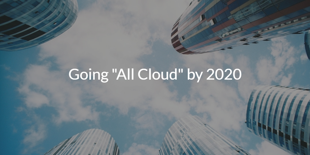 Going All Cloud