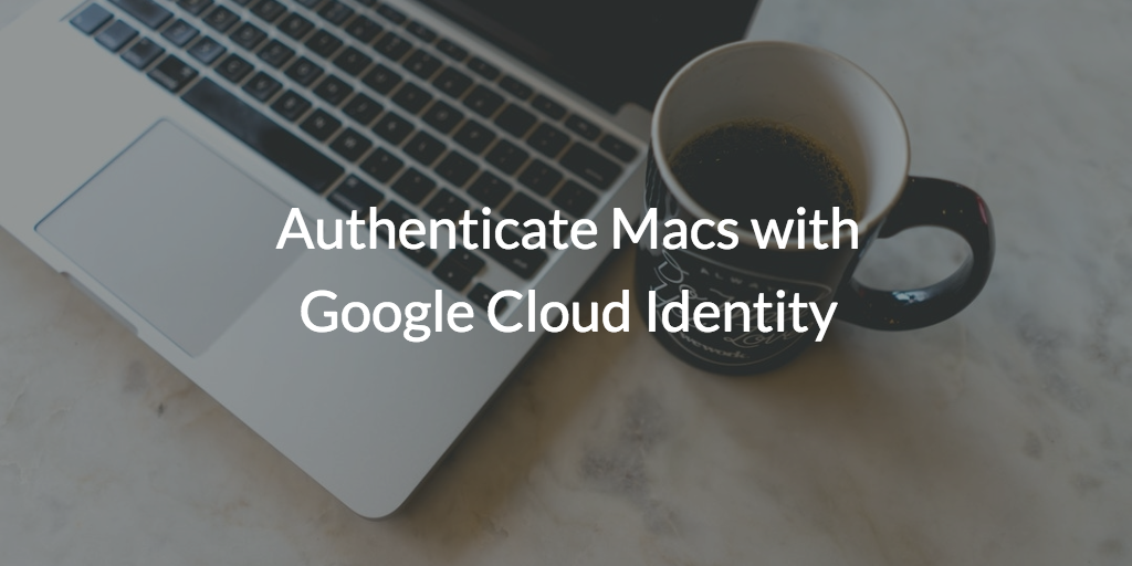 Authenticate Macs