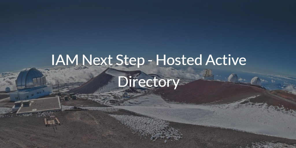 IAM Next Step - Hosted Active Directory
