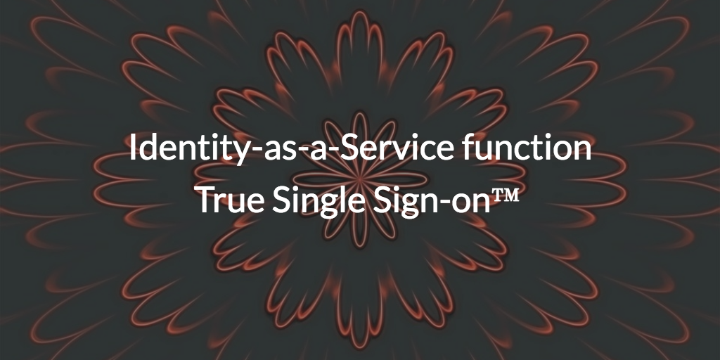 identity-as-a-service feature true single sign on