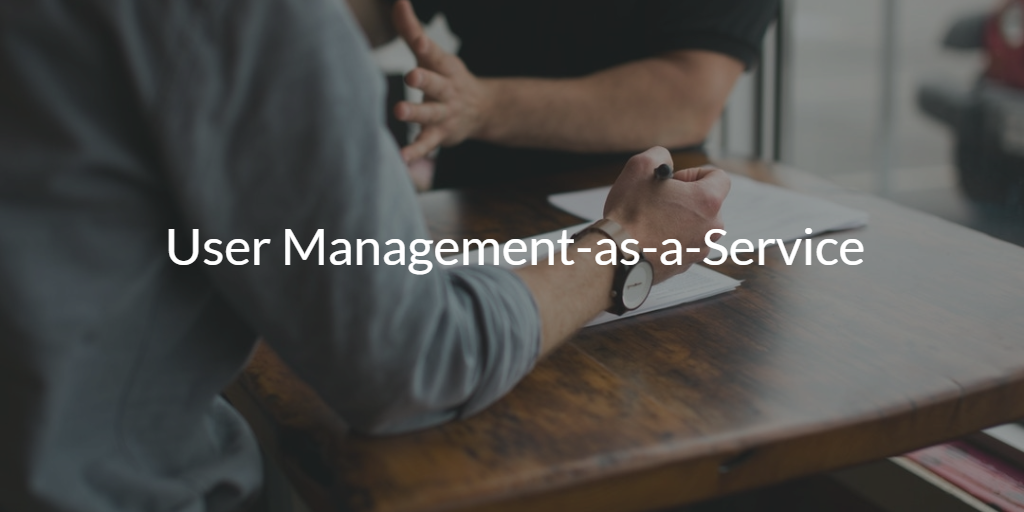 User Management-as-a-Service