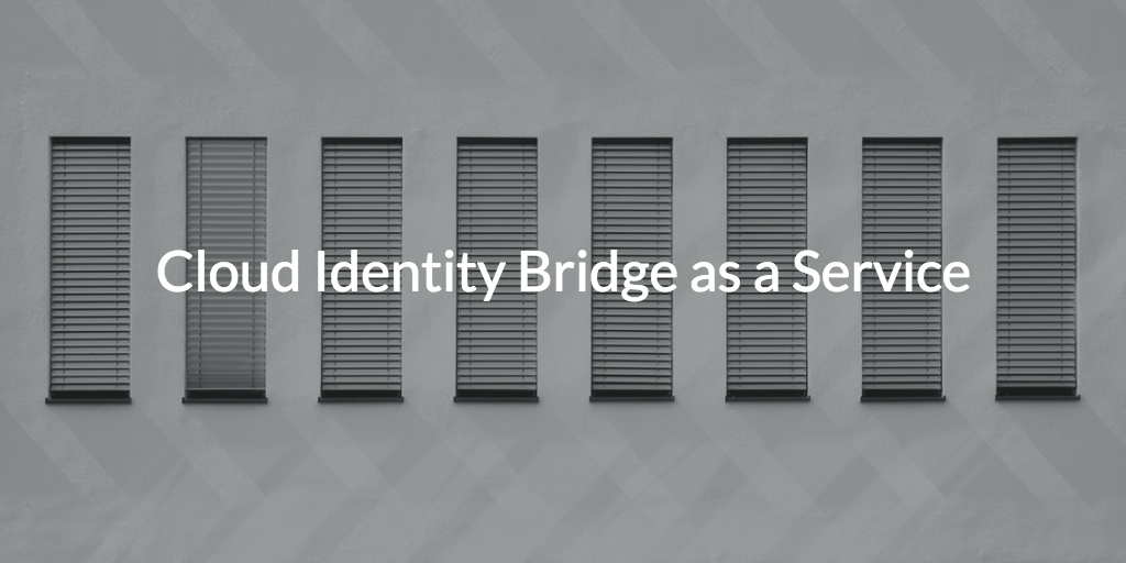 cloud identity bridge as-a-service