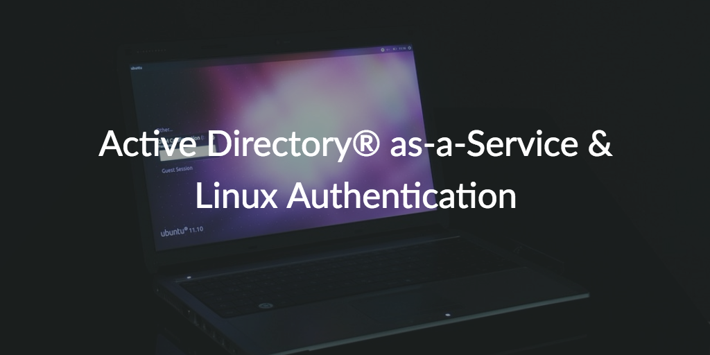 active directory-as-a-service linux authentication