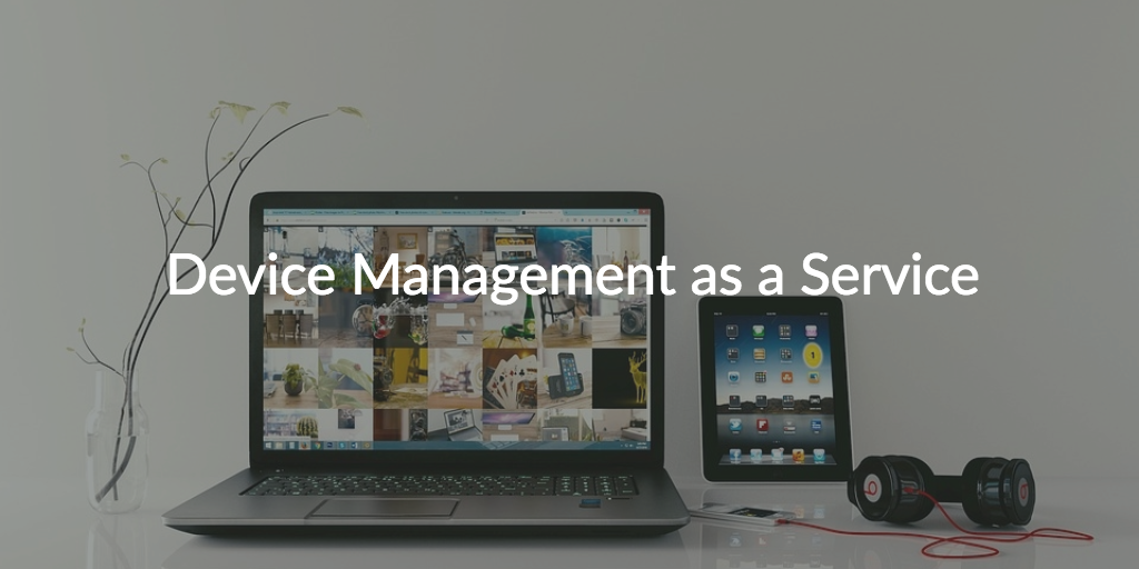 device management as a service