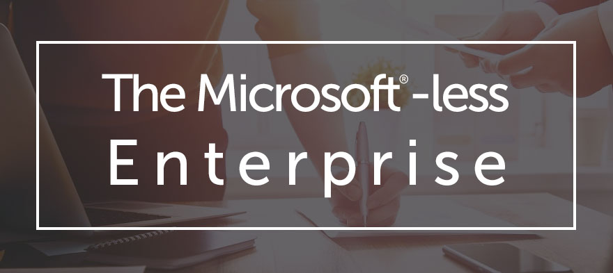 Modern IT - Microsoft-less enterprise