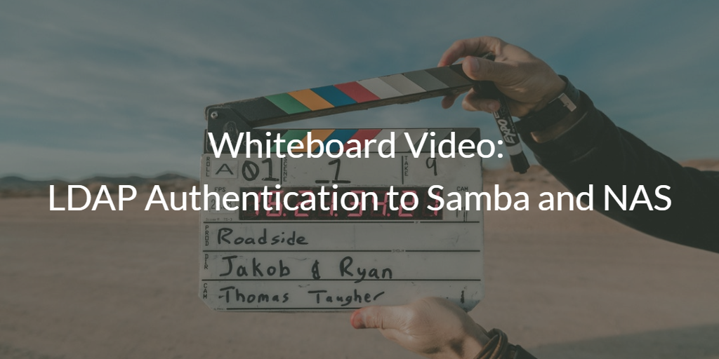 Whiteboard Video LDAP Authentication to Samba and NAS