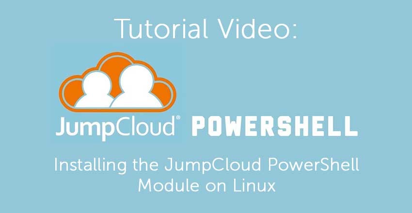 Installing The JumpCloud PowerShell Module On Linux - JumpCloud