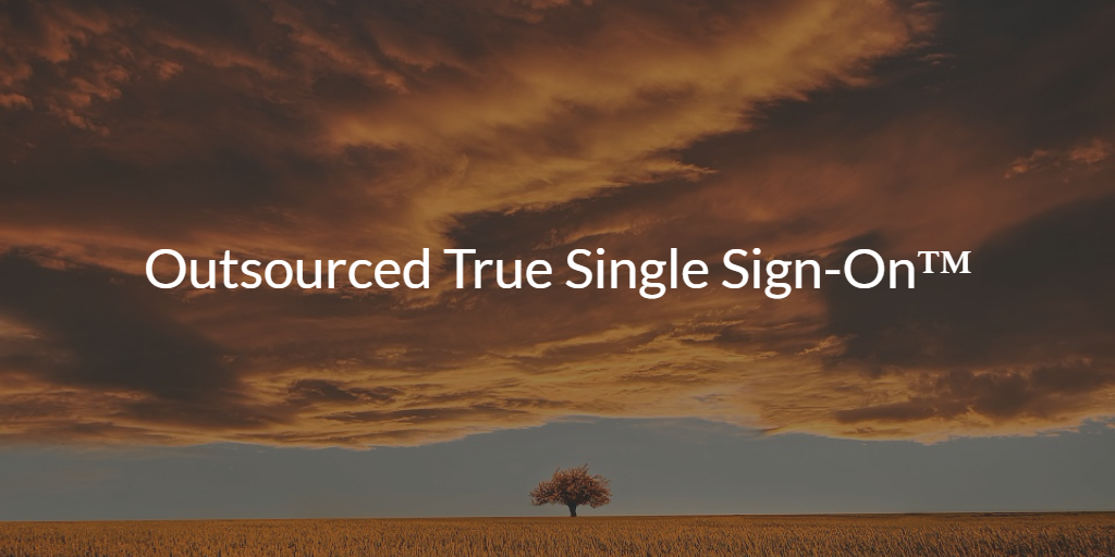 outsourced true single sign-on