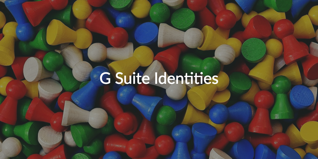 G Suite Identities