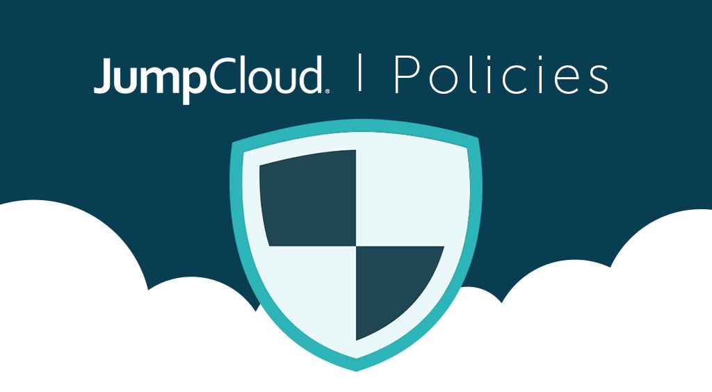 Find out How JumpCloud’s Policies Work