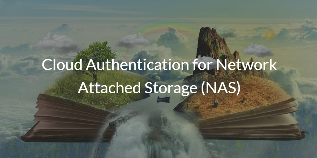 Cloud Authentication for Network Attached Storage (NAS)
