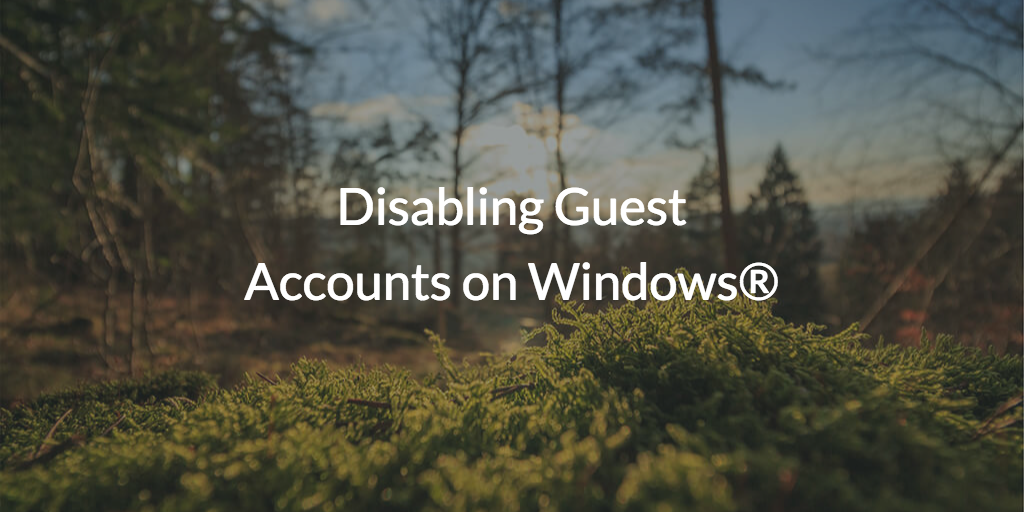 Disabling Guest Accounts On Windows JumpCloud