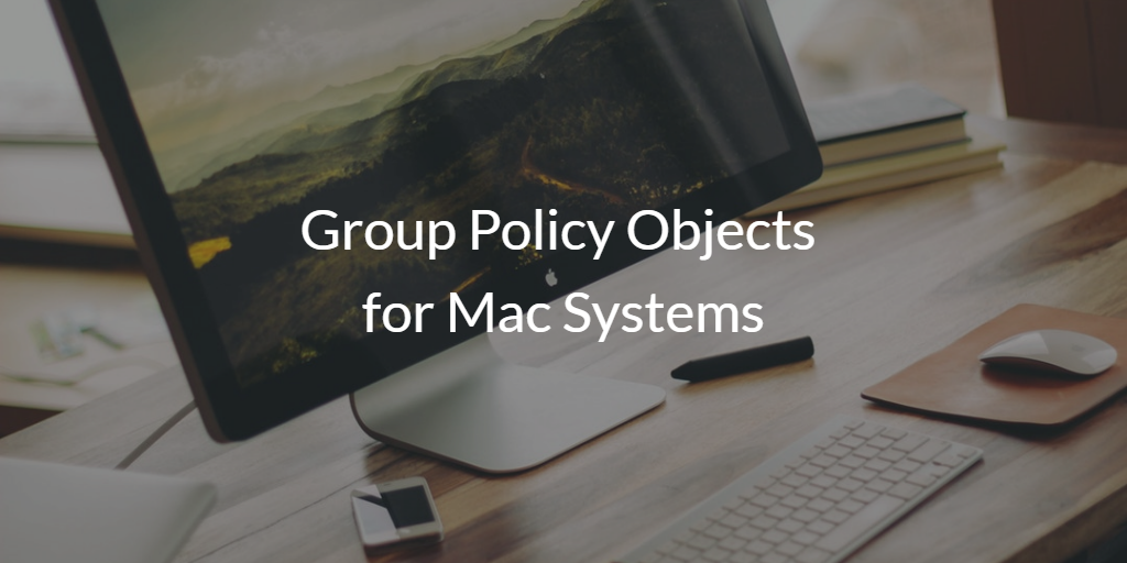 Group policy objects for macbook pro