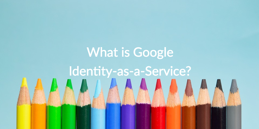 google IDaaS
