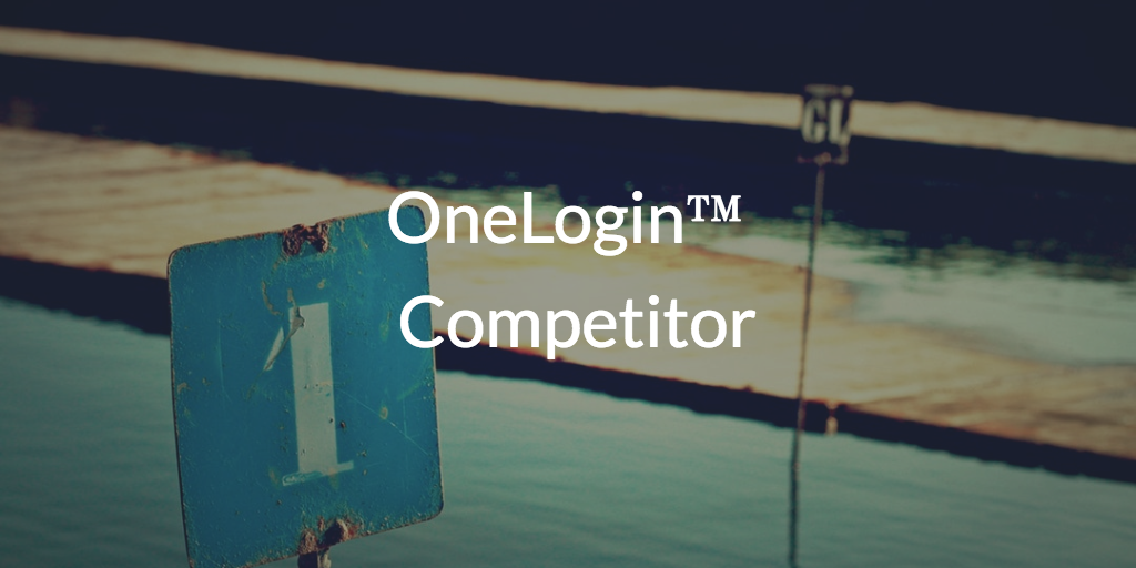 OneLogin™ Competitor