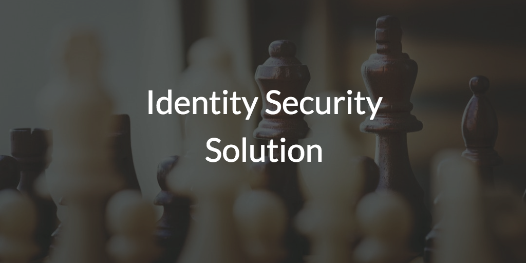 Identity Security Solution