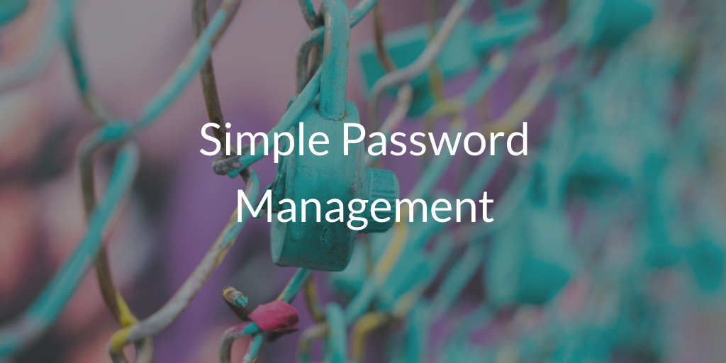 Simple Password Management