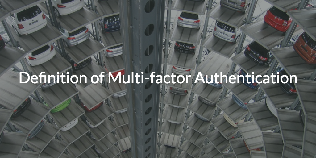 Definition of Multu-factor Authentication