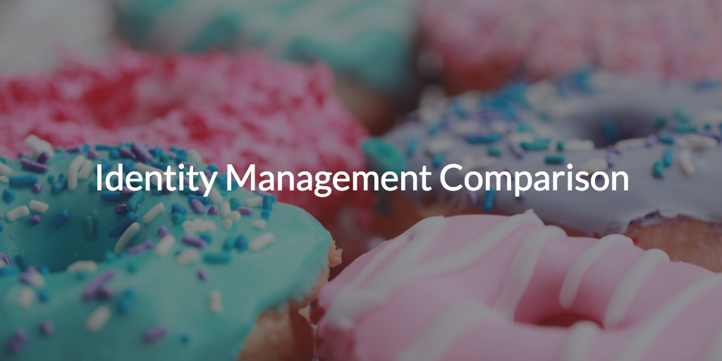 Identity Management Comparison
