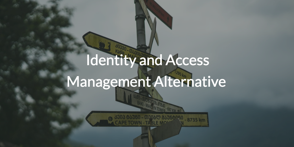 Identity and Access Management written over picture of signs pointing different directions